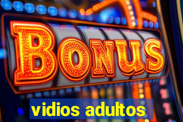 vidios adultos